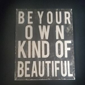 Inspirational Hone Decor Art Black White Wall Art Be Your Own Kind Of Beautiful